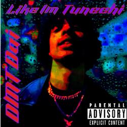 Like Im Tunechi