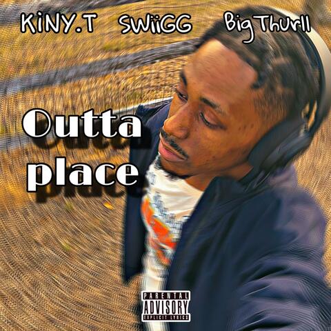 Outta place