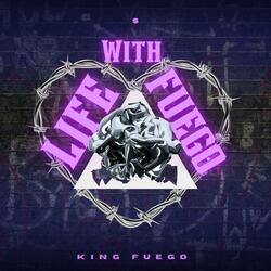Life With Fuego