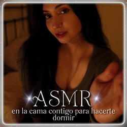 ASMR en la cama contigo para hacerte dormir