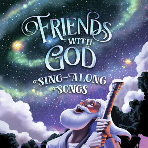 Friend With God Sing Along Songs