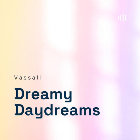 Dreamy Daydreams