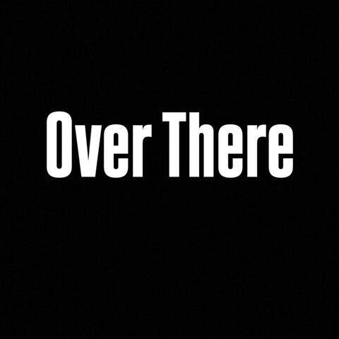 Over There