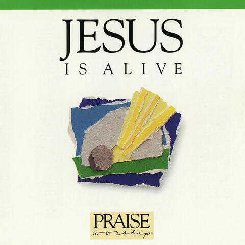 Jesus Is Alive