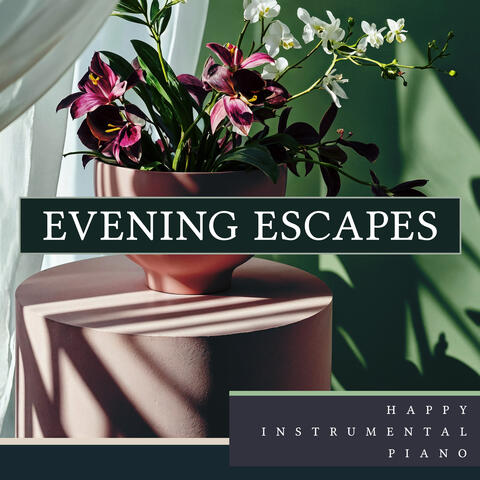Evening Escapes