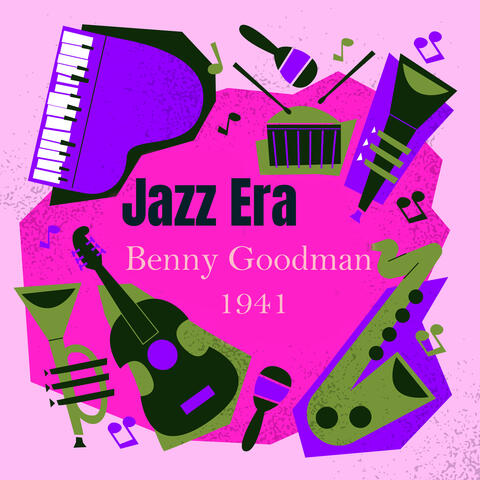 Jazz Era Benny Goodman 1941