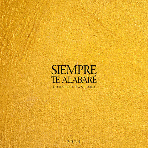 Siempre te Alabaré