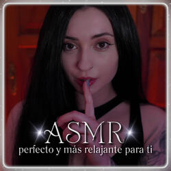 ASMR perfecto y más relajante para ti