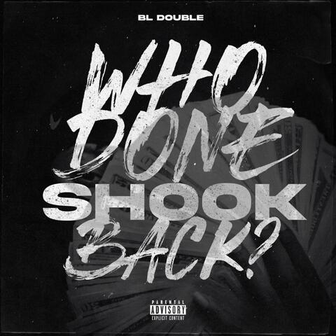 Who Done Shook Back?