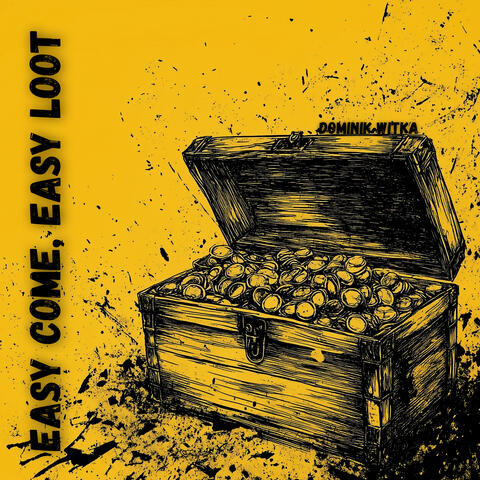 Easy Come, Easy Loot
