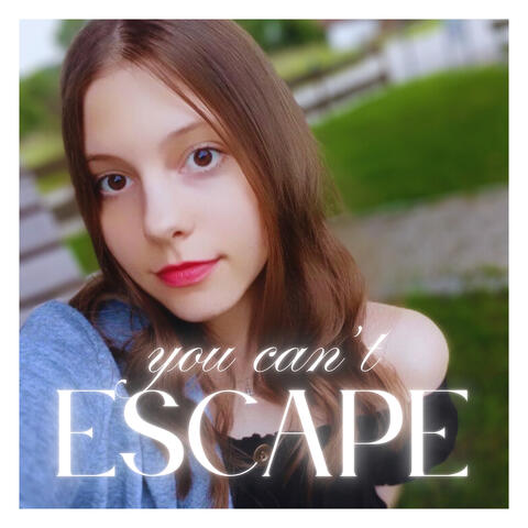 You Can't Escape