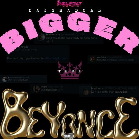 Bigger Then Beyonce