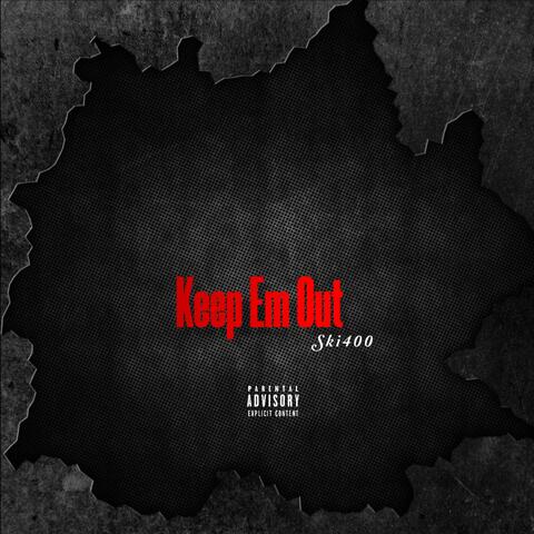 Keep Em Out