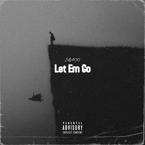 Let Em Go