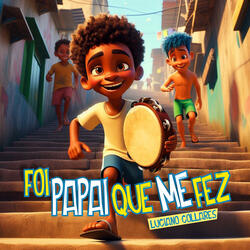 Foi Papai Que Me Fez