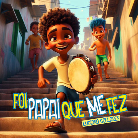 Foi Papai Que Me Fez