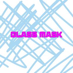 glass mask