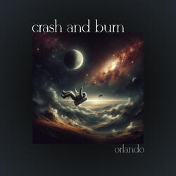 crash and burn