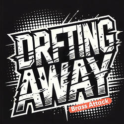 Drifting Away