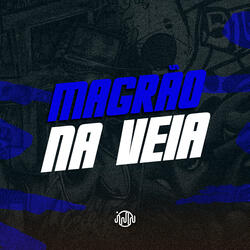 Magrão Na Veia