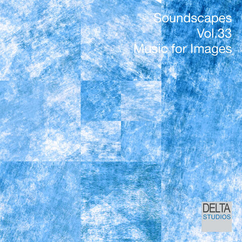 Soundscapes Vol. 33 - Music for Images