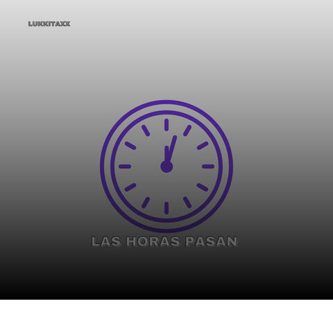 LAS HORAS PASAN