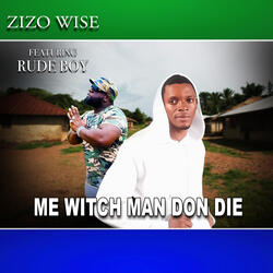 Me Witch Man Don Die