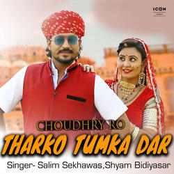Choudhry Ro Tharko Tumka Dar
