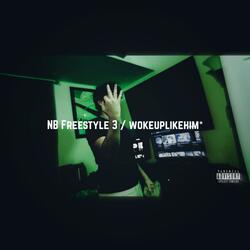 NBFreestyle 3 / wokeuplikehim*