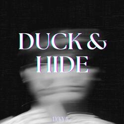 DUCK & HIDE