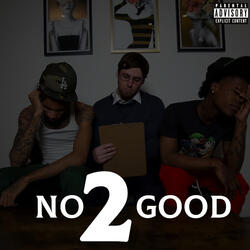 No Good 2