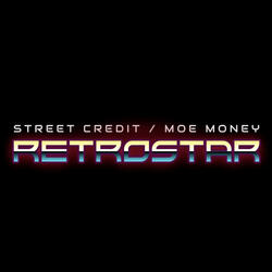 STREET CREDIT / MOE MONEY