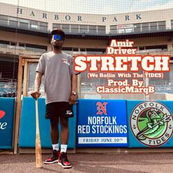 Stretch (We Rollin' With The Tides)