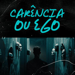 CARENCIA OU EGO