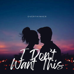 I Don’t Want This
