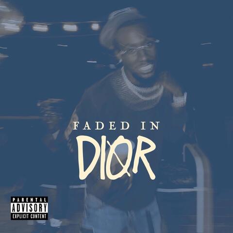 Faded in Dior