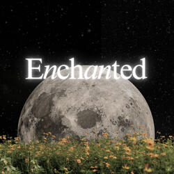 Enchanted