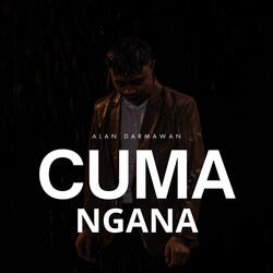 CUMA NGANA