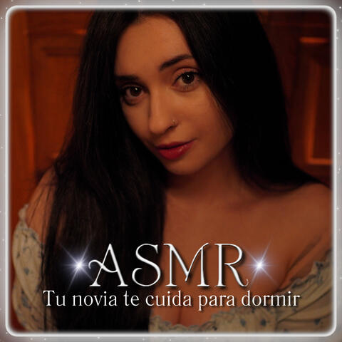ASMR Tu novia te cuida para dormir