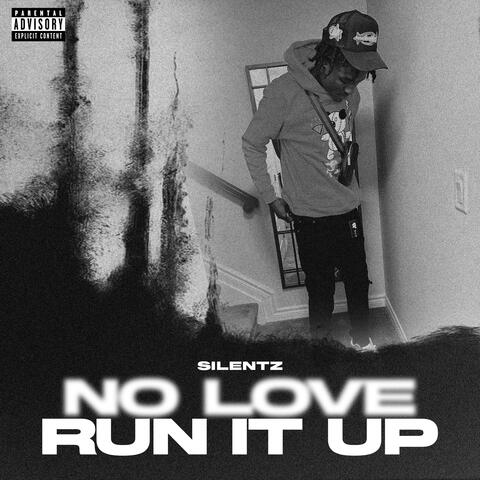 No love / Run It Up