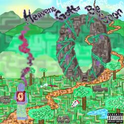 Heavens Gotta Be Soon