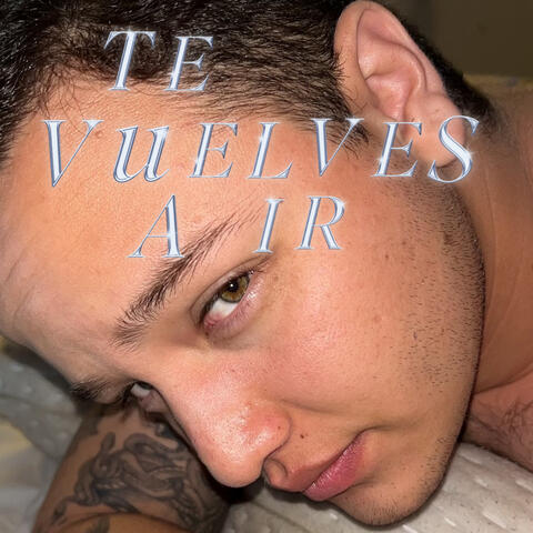 TE VUELVES A IR