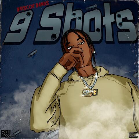 9 Shots
