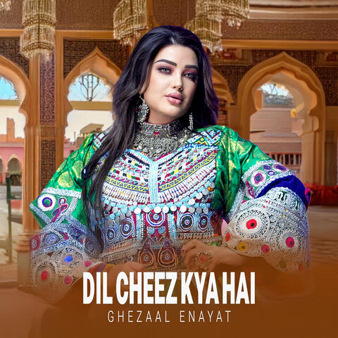 Dil Cheez kya Hai
