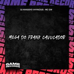Mega Do Frank Cavucador
