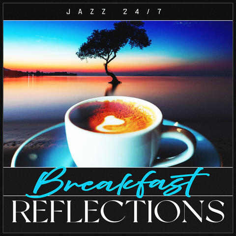 Breakfast Reflections