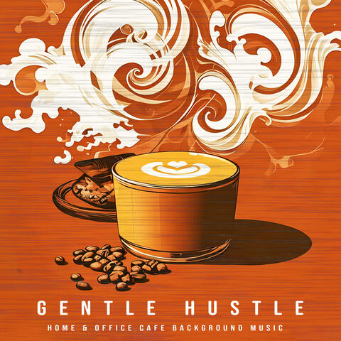Gentle Hustle
