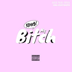 My Bitch