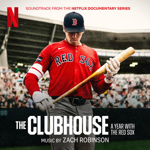The Clubhouse: A Year with the Red Sox (Soundtrack from the Netflix Documentary Series)