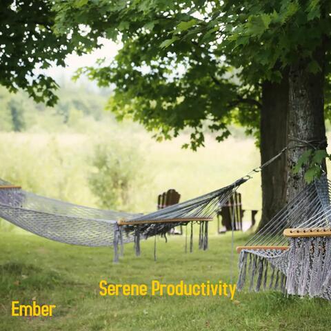 Serene Productivity